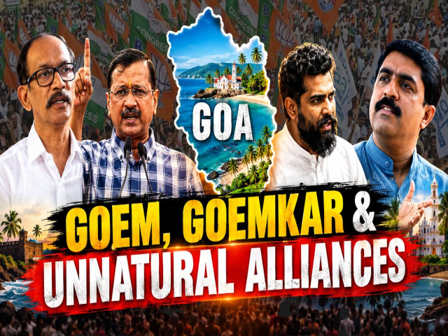 GOEM, GOEMKAR & UNNATURAL ALLIANCES