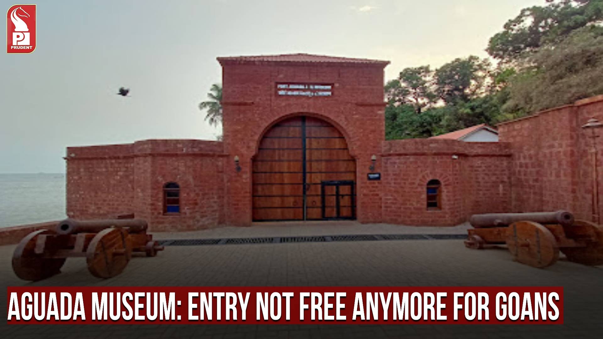 AGUADA JAIL MUSEUM: ENTRY NOT FREE ANYMORE FOR GOANS